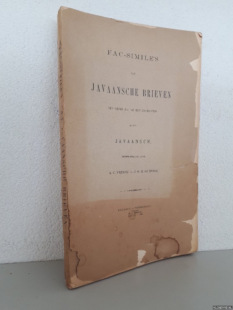 Vreede, A.C. & J.G.H. Gunning (bijeengebracht door) - Fac-simile's van Javaansche brieven ten gebruike bij het onderwijs in het Javaansch