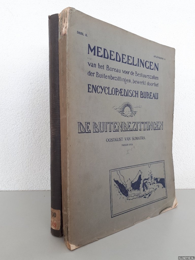 Encylopaedisch Bureau (bewerkt door) - Mededeelingen van het Bureau voor de Bestuurszaken der Buitenbezittingen: Deel II, aflevering 3: De Buitenbezittingen: Oostkust van Sumatra (2 stukken)