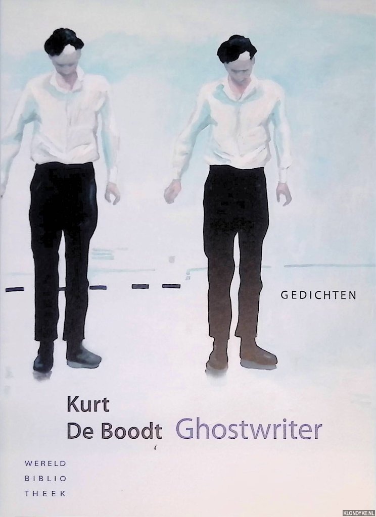 Boodt, Kurt de - Ghostwriter: gedichten