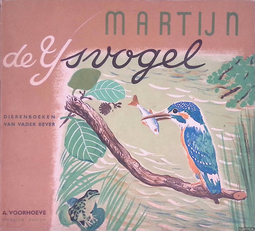 Lida & F. Rojankovsky (illustraties) - Martijn de IJsvogel: dierenboeken van Vader Bever