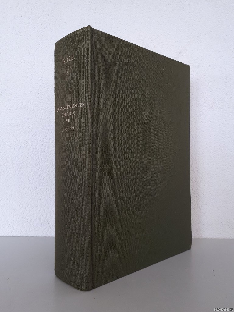 Coolhaas, Dr. W.Ph. - Generale Missiven van Gouverneurs-Generaal en Raden aan Heren XVII der Verenigde Oostindische Compagnie. Deel VII: 1713-1725