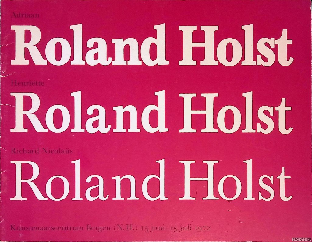 Leeuwen, W.L.M.E. van & B. Spaanstra-Polak - Adriaan Roland Holst, Henritte Roland Holst, Richard Nicolas Roland Holst
