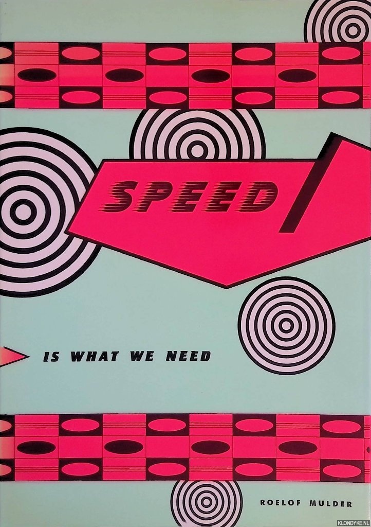 Mulder, Roelof - Speed is what we need *GESIGNEERD*