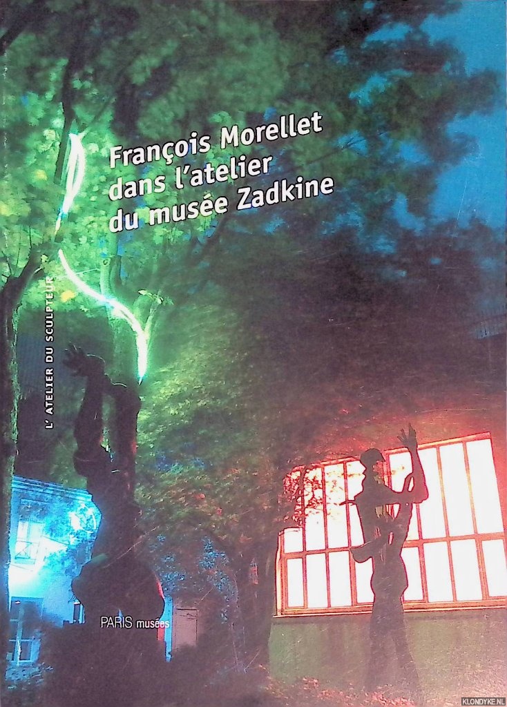 Francblin, Catherine - Franois Morellet dans l'atelier du muse Zadkine