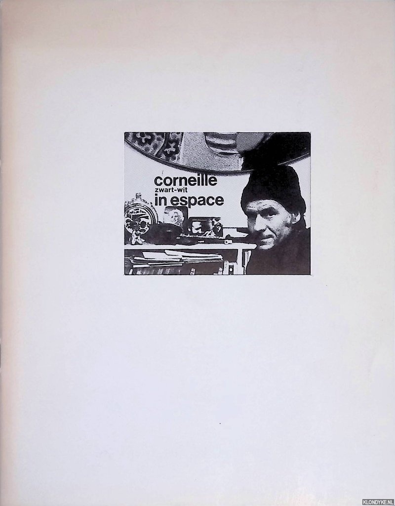 Corneille - Corneille: zwart-wit in Espace