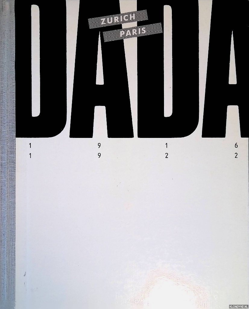 Giroud, Michel - and others - Cabaret Voltaire: Der Zeltweg: Dada: Le coeur a Barbe: 1916-1922
