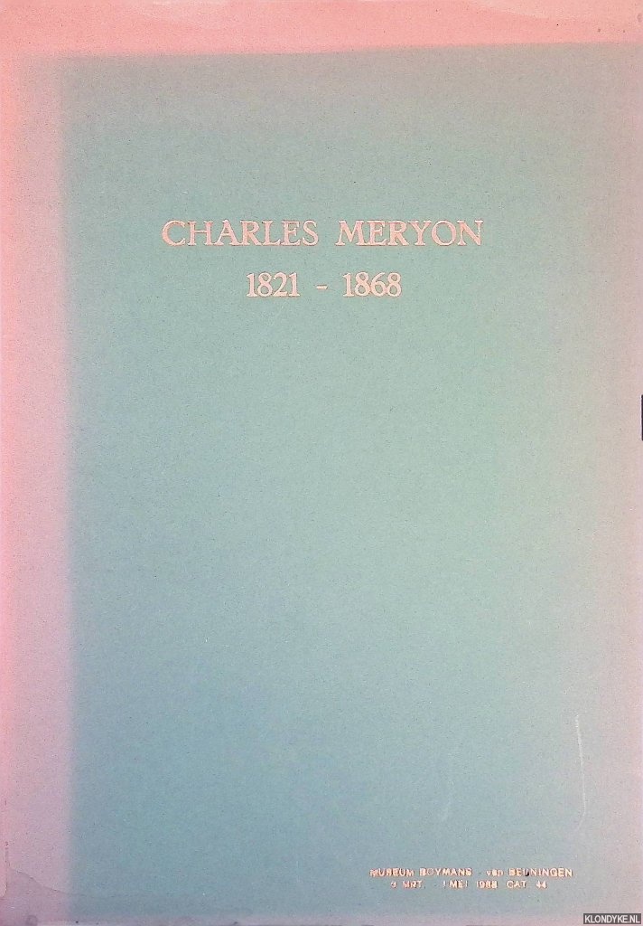 Ihle, B.L.D. - Charles Meryon 1821-1863