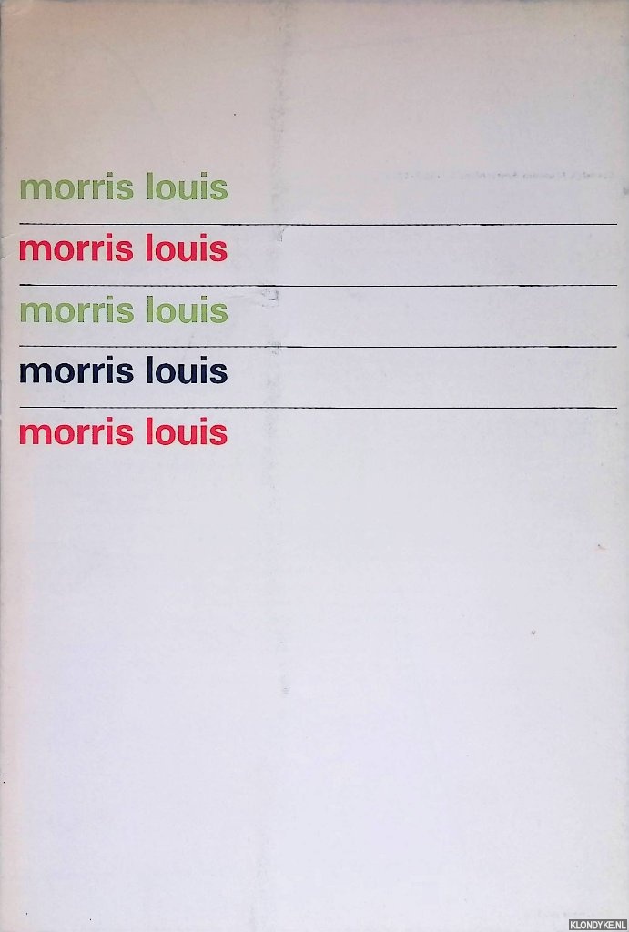 Rosenblum, Robert - Stedelijk Museum Amsterdam: Morris Louis