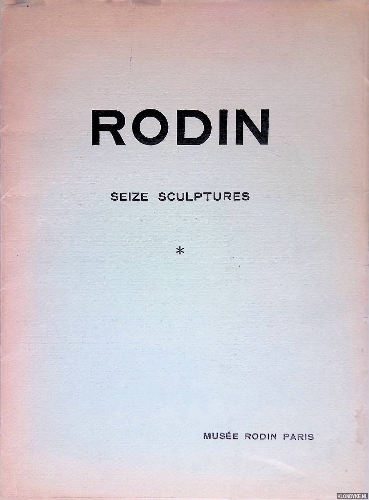 Chevojon, J. & L. Chevojon (clichs originaux de) - Rodin: seize sculptures