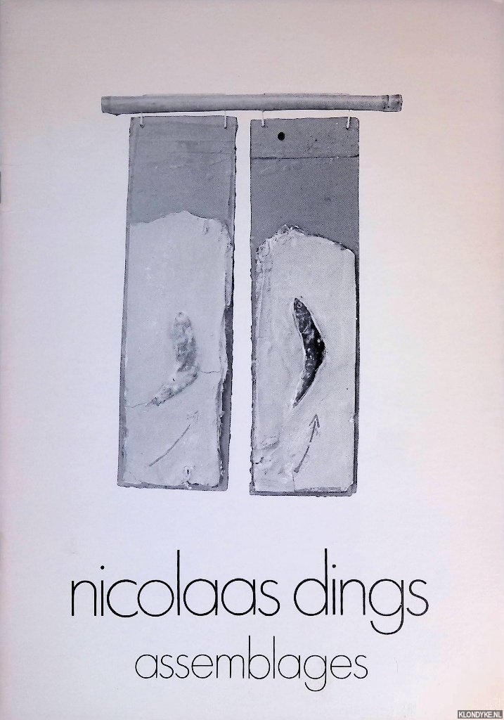Gubbels, Truus & Joep Monnikendam - Nicolaas Dings: assemblages