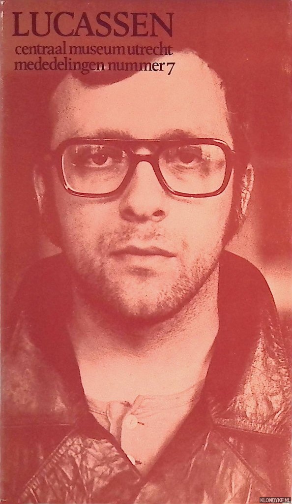 Lucassen, Reinier - Lucassen. Dagboekfragmenten 1972-1974. Centraal Museum Utrecht, mededelingen nummer 7.