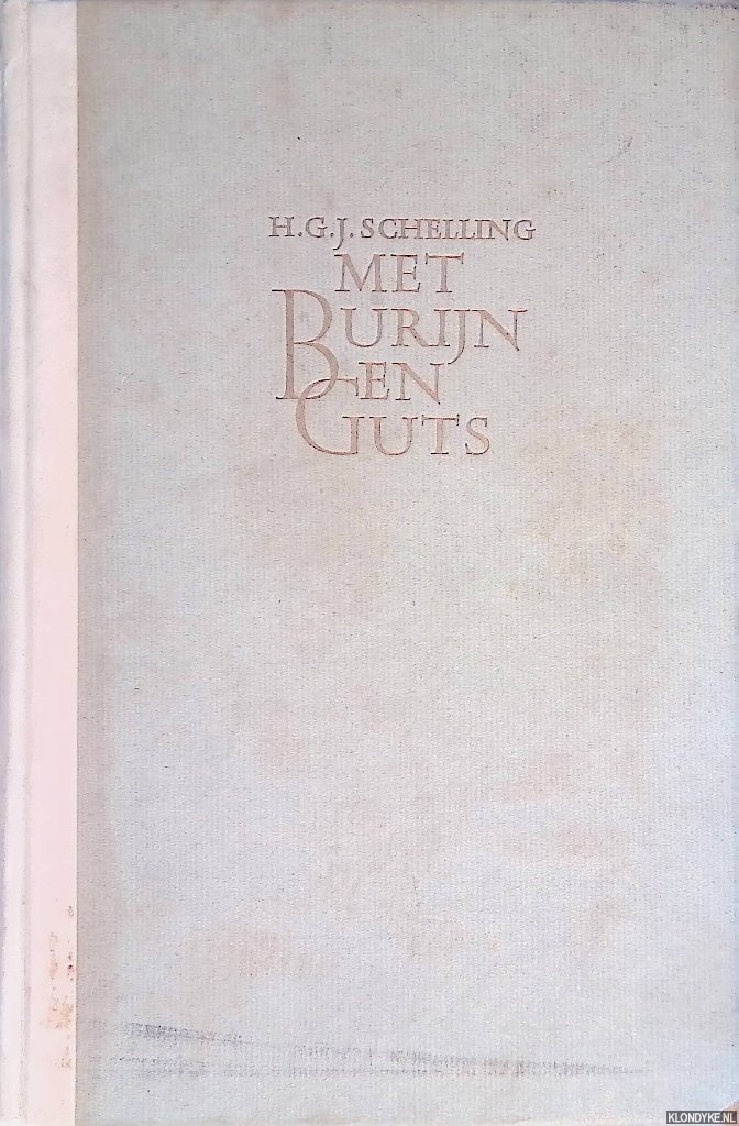 Schelling, H.G.J. - Met Burijn en Guts: Honderd hedendaagsche in hout gesneden exlibris en gelegenheidsgrafiek uit binnen- en buitenland