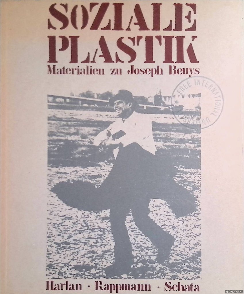 Soziale Plastik: Materialien zu Joseph Beuys - Harlan, Rainer & Volker Rappmann & Peter Schata