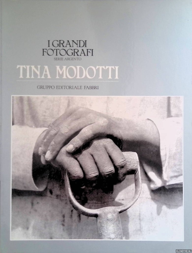 Colombo, Attilio - I Grandi Fotografi Serie Argento: Tina Modotti