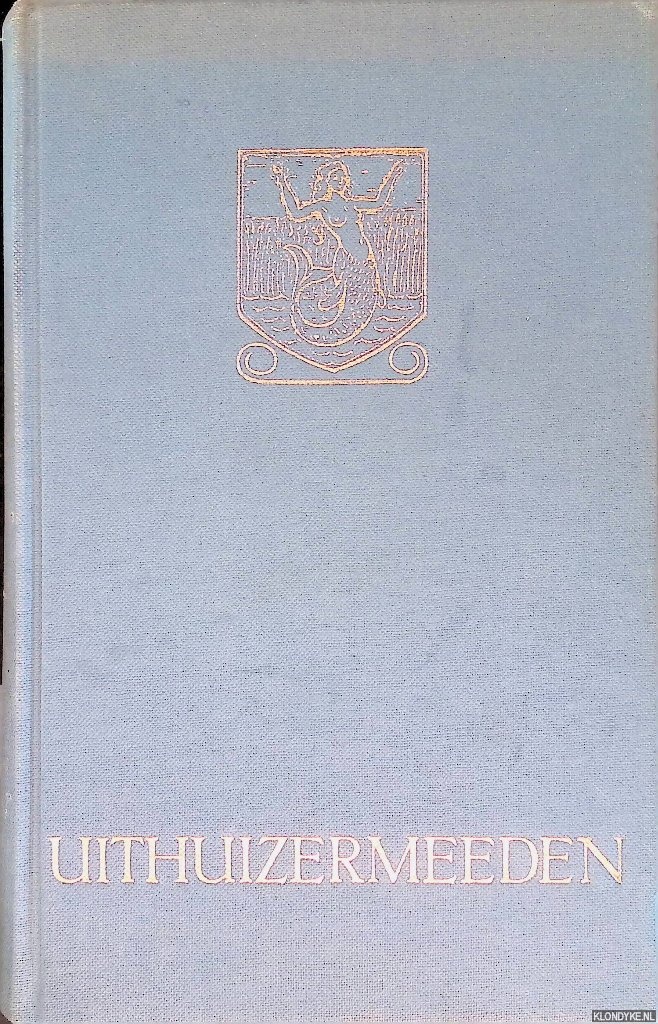 Nijhoff-Meijer, T.K. - Historie en boerderijen van Uithuizermeeden (Oldenzijl, Oosternieland, Uithuizermeeden Binnen- en Buitendijks)