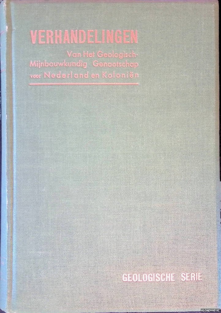 Beets, C. - en anderen - Verhandelingen van het Geologisch-Mijnbouwkundig Genootschap voor Nederland en Kolonin. Geologische Serie Deel XIII
