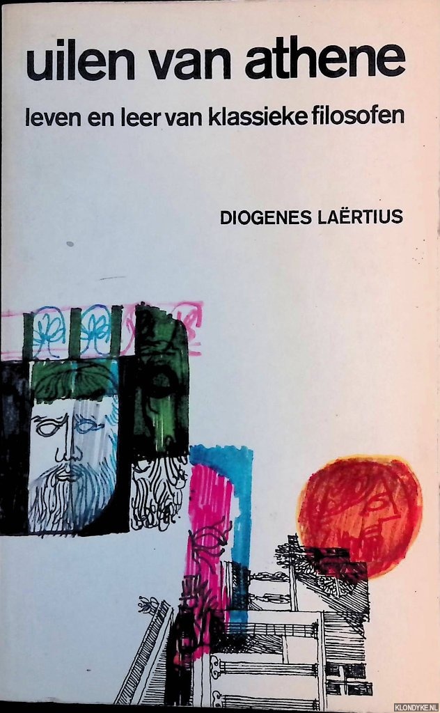 Lartius, Diogenes - Uilen van Athene: leven en leer van klassieke filosofen
