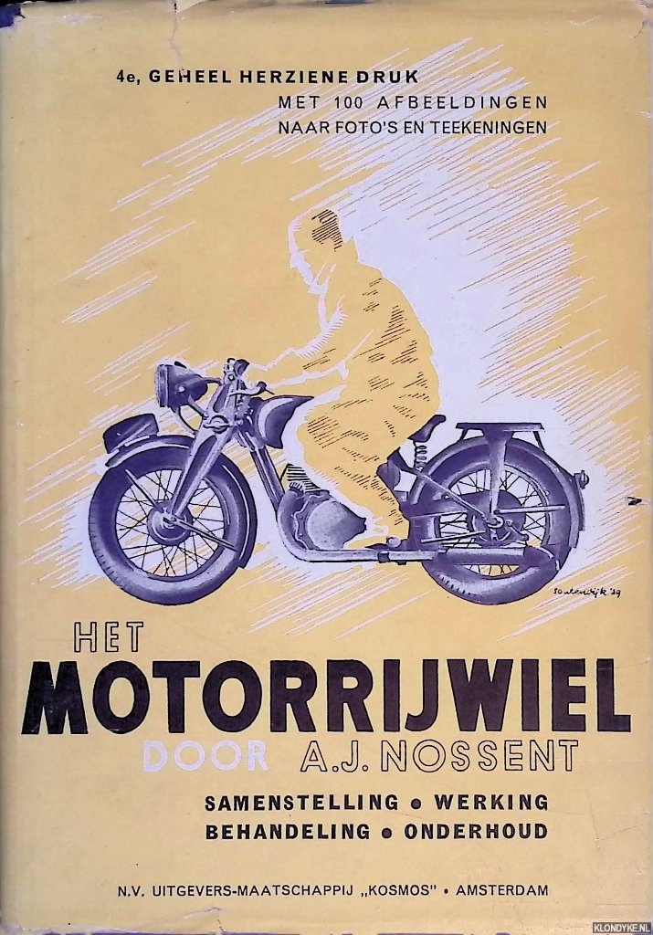 Nossent, A.J. - Het motorrijwiel: samenstelling, werking, behandeling, onderhoud