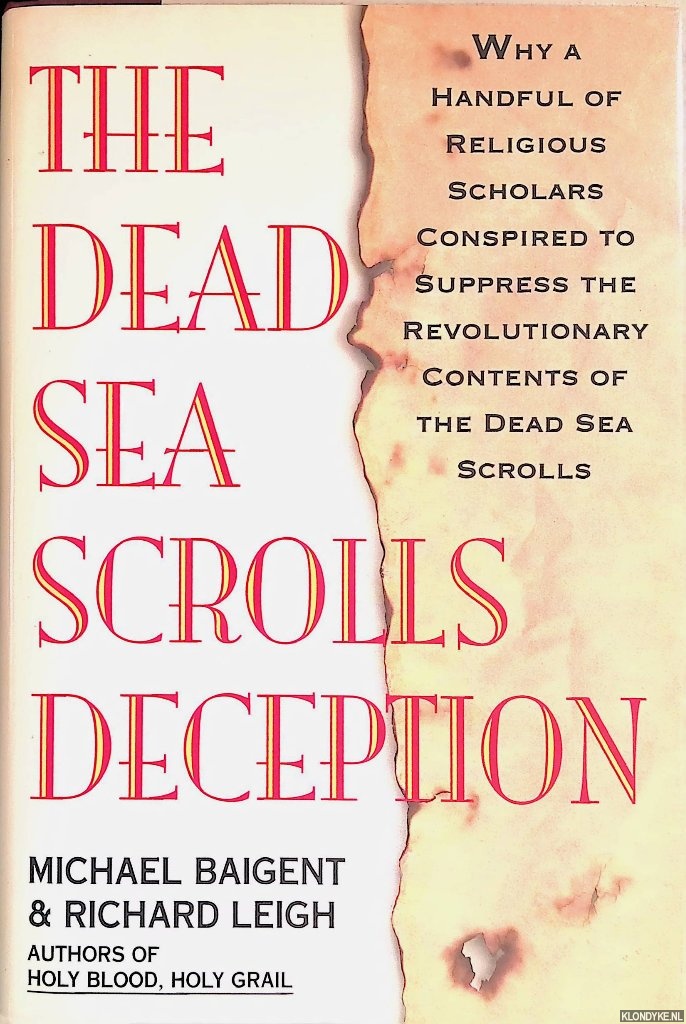Baigent, Michael & Richard Leigh - The Dead Sea Scrolls Deception
