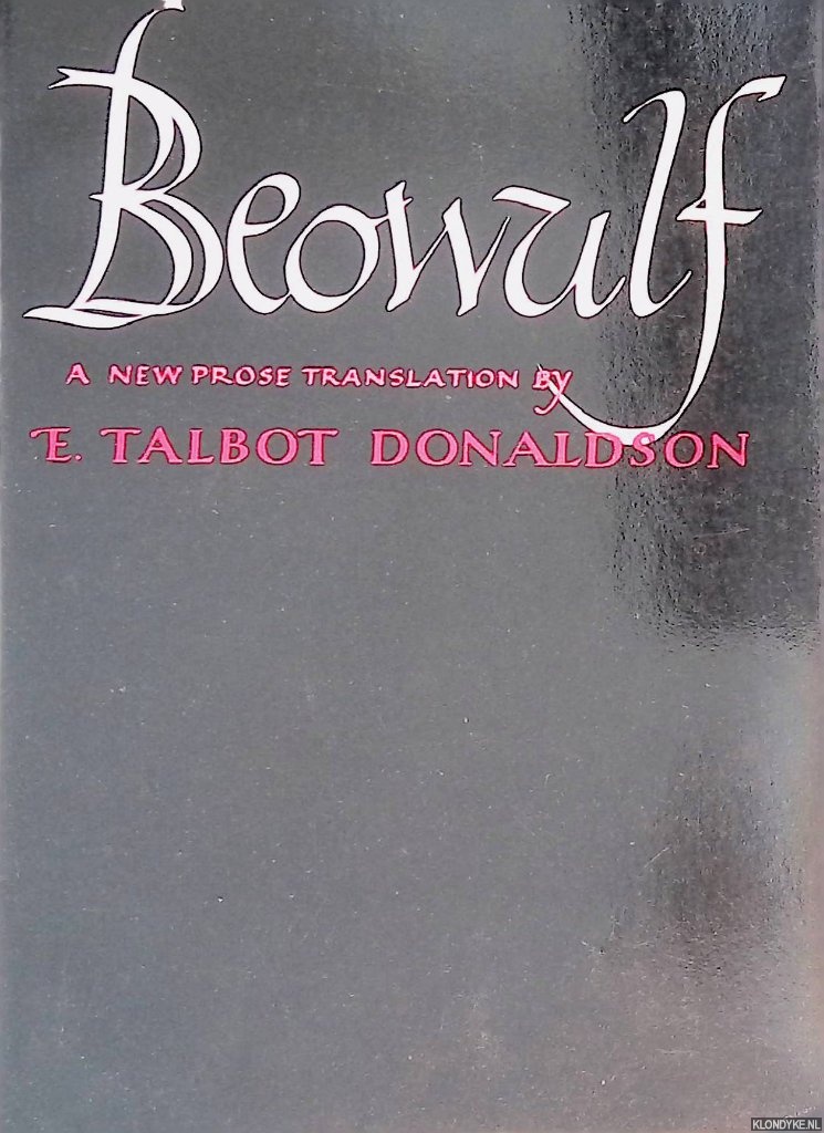 Talbot Donaldson, E. (a new prose translation by) - Beowulf