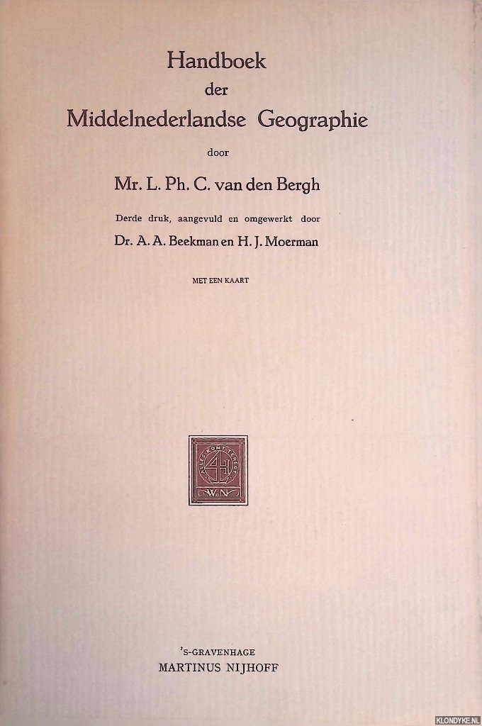 Bergh, L.Ph.C. van den - Handboek der Middelnederlandse Geographie
