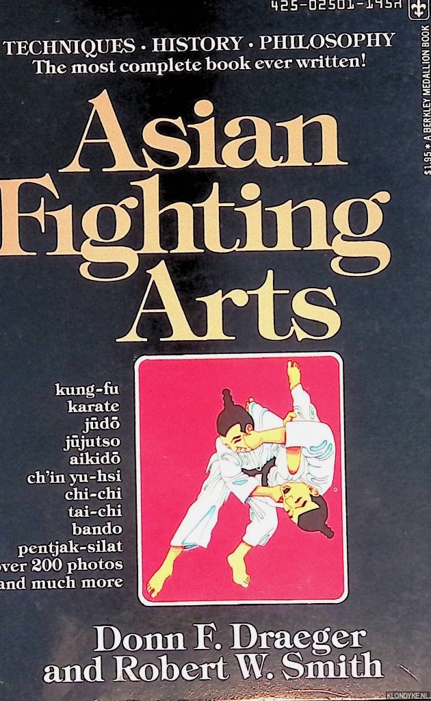 Draeger, Donn F. & Robert W. Smith - Asian Fighting Arts: techniques, history , philosophy