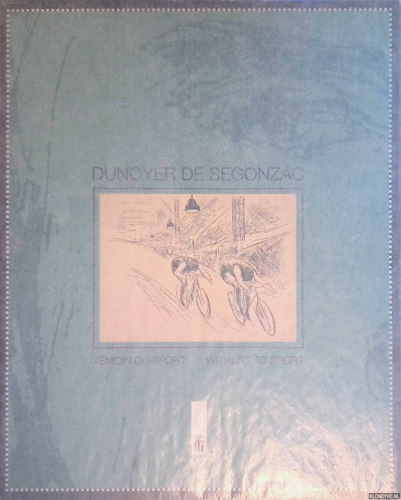 Samaranch, J.A. - and others - Dunoyer de Segonzac: Tmoin du sport = Witness to sport