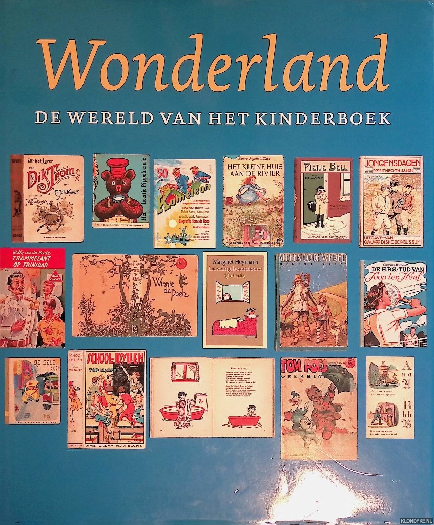 Delft, M. van - en anderen (redactie) - Wonderland: de Wereld van het Kinderboek