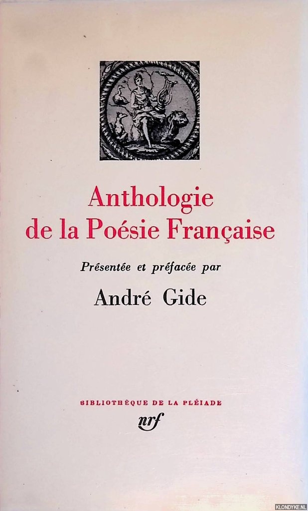 Gide, Andr (prsente et prface par) - Anthologie de la Posie Franaise