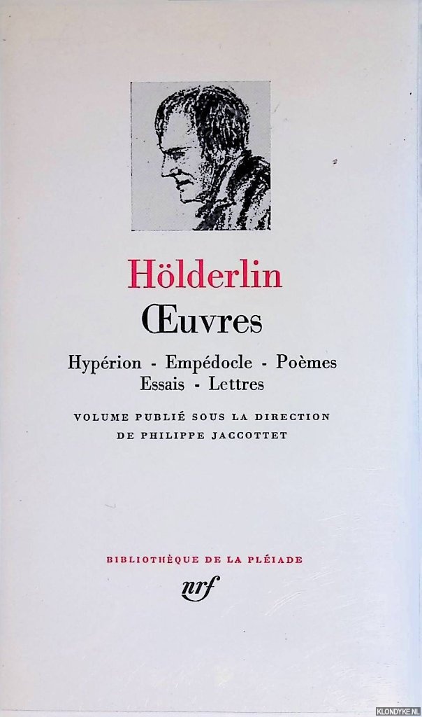 Hlderlin, F. - Oeuvres: Hyprion; Empdocle; Pomes; Essais; Lettres