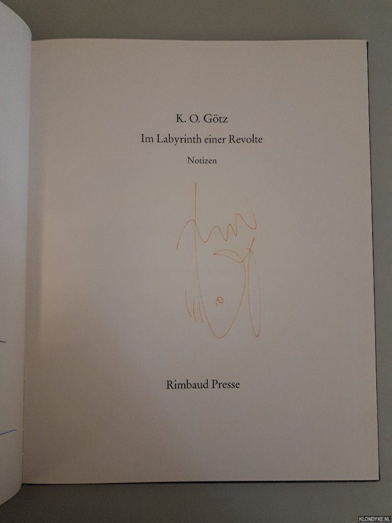 Gtz, K.O. - Im Labyrinth einer Revolte: Notizen *SIGNED and with ORIGINAL DRAWING*
