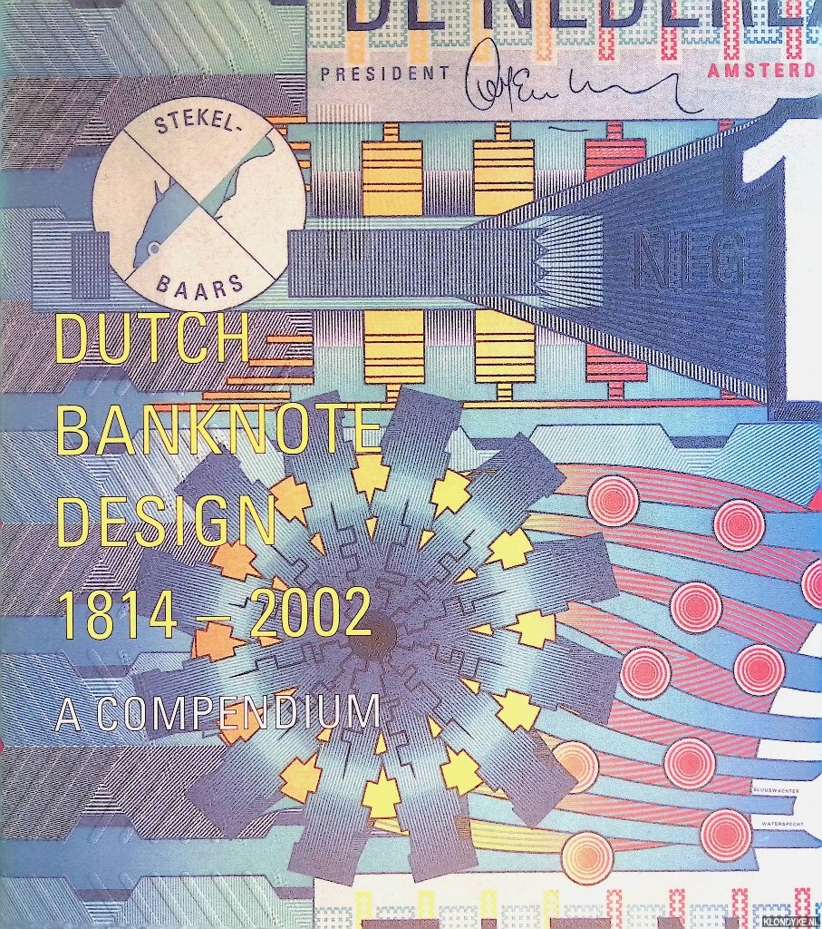 Bolten, J. - Dutch Banknote Design 1814-2002: a Compendium