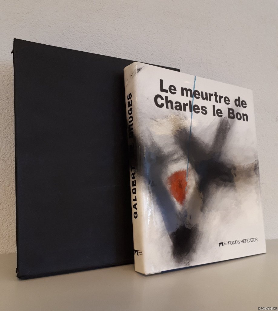 Bruges, Galbert de - Le meurtre de Charles le Bon