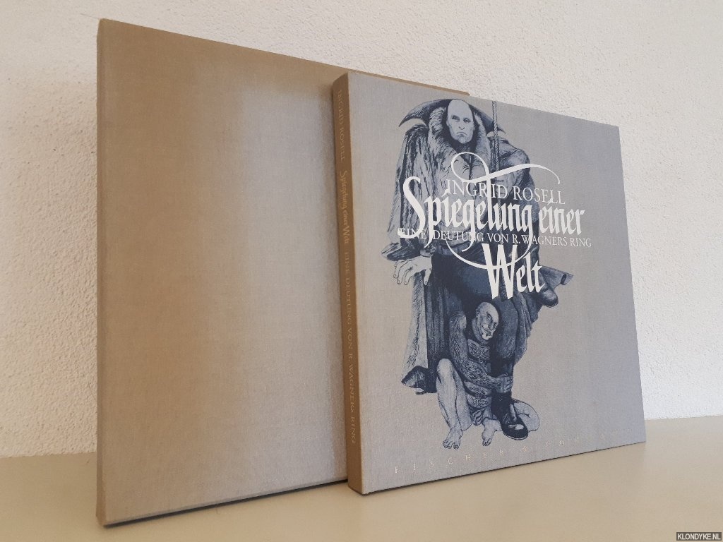 Rosell, Ingrid - Spiegelung einer Welt: eine Deutung von R. Wagners Ring