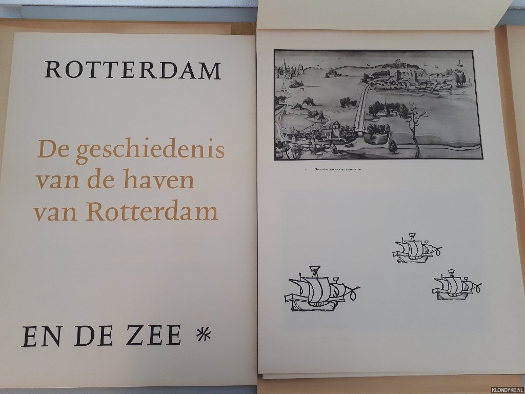 Borstlap, C. - Rotterdam en de zee: de geschiedenis van de haven van Rotterdam