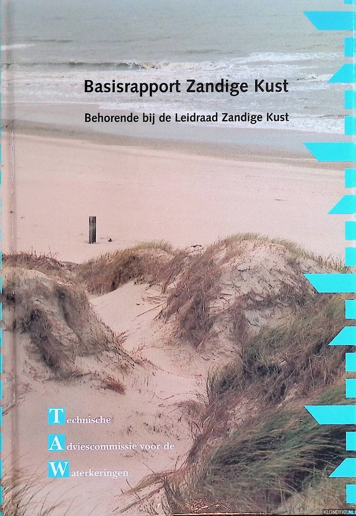 Verhagen, H.J. - en anderen - Basisrapport Zandige Kust: Behorende bij de Leidraad Zandige kust