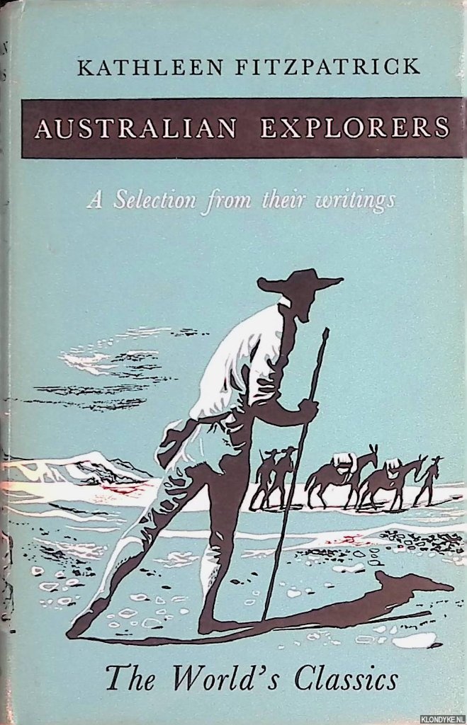 Fitzpatrick, Kathleen - Australian explorers: a selection from their writings