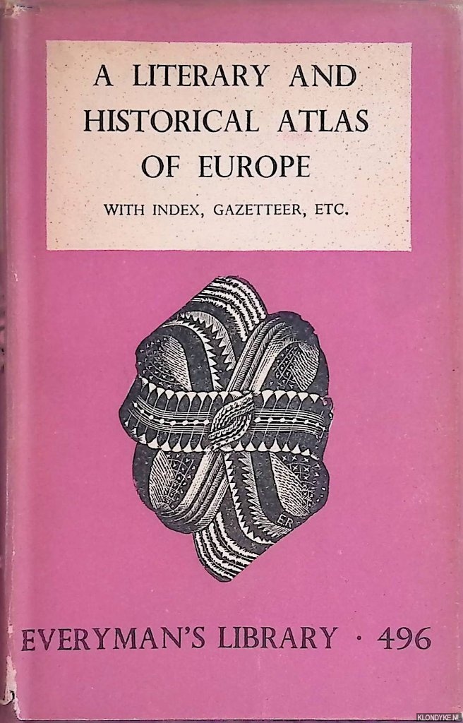 Bartholomew, J.G. - A Literary and Historical Atlas of Europe: with index, gazetteer, etc.