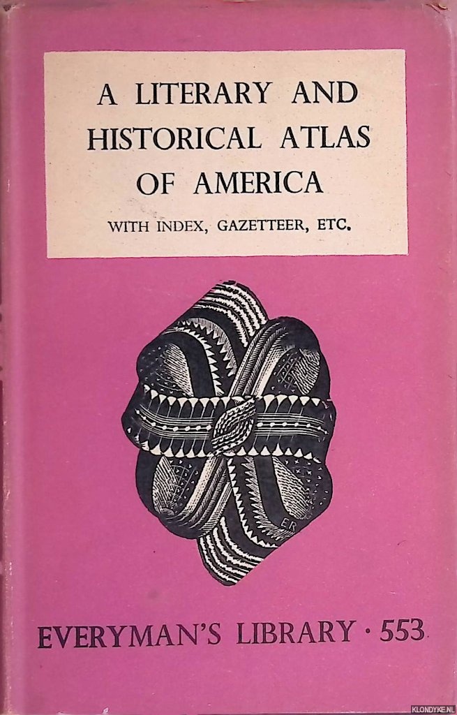 Bartholomew, J.G. - A Literary and Historical Atlas of America: with index, gazetteer, etc.