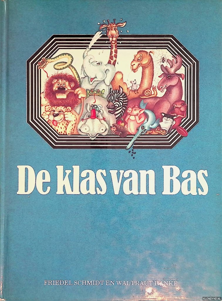 Schmidt, Friedel & Waltraut Ranke - De klas van Bas