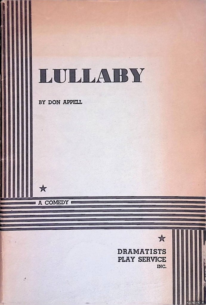 Appell, Don - Lullaby: a Comedy by Don Appell *SIGNED*