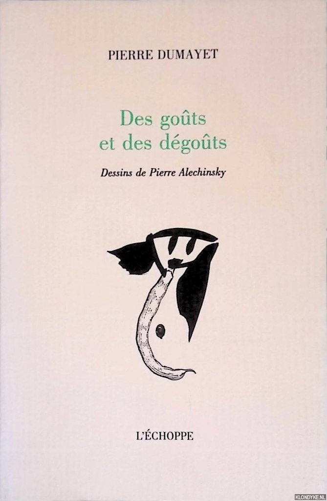 Dumayet, Pierre - Des gots et des dgots
