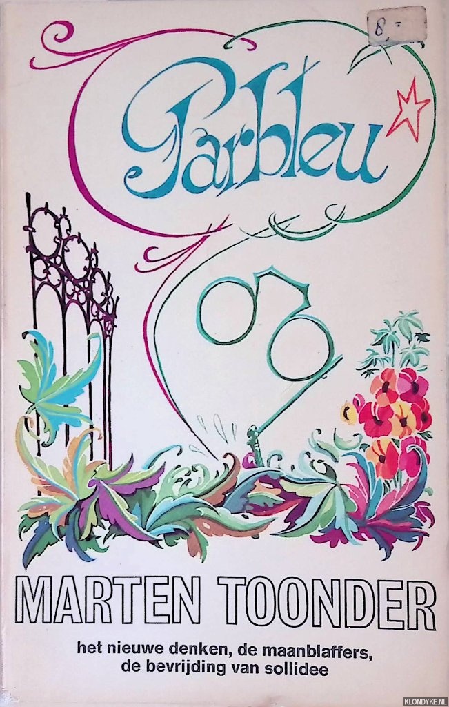 Toonder, Marten - Parbleu: Het nieuwe denken; De manblaffers; De bevrijding van Sollidee