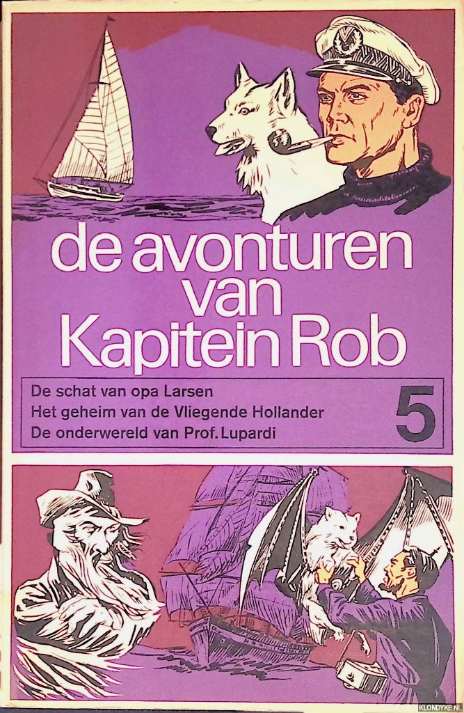 Kuhn, Pieter - De avonturen van Kapitein Rob 5: De schat van opa Larsen; Het geheim van de Vliegende Hollander; De onderwereld van Prof. Lupardi