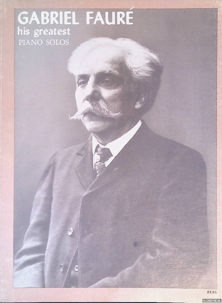 Faur, Gabriel - His greatest piano solos