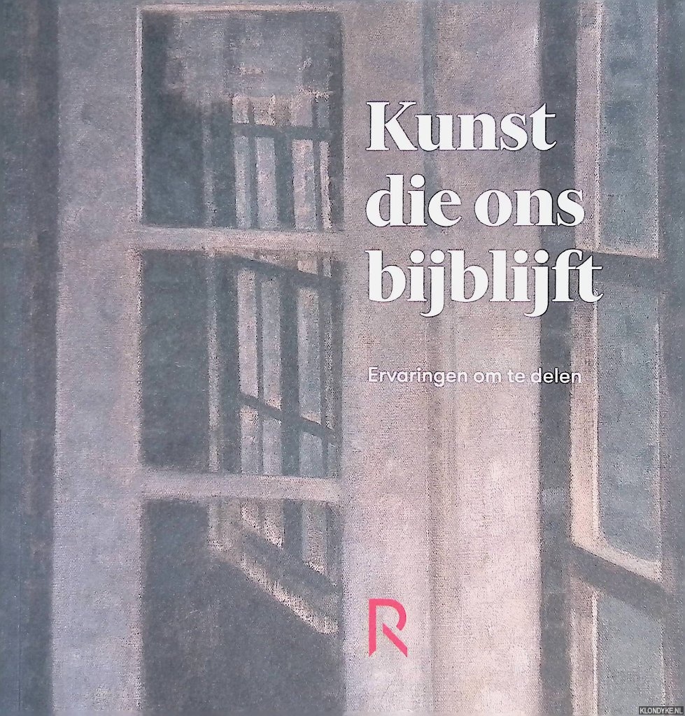 Lootsma, Hilbert - en anderen - Kunst die ons bijblijft: ervaringen om te delen