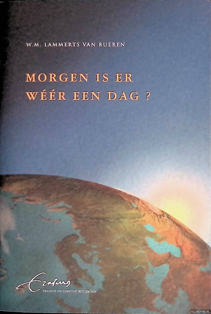 Lammerts van Bueren, W.M. - Morgen is er wr een dag?
