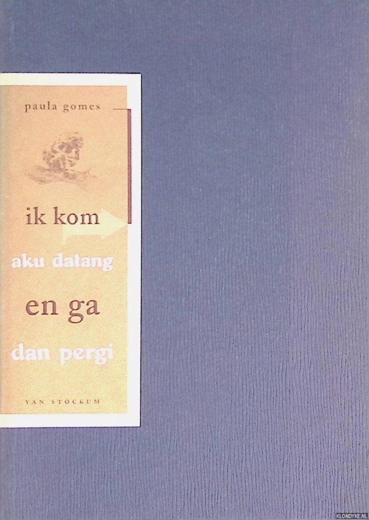 Gomes, Paula - Ik kom en ga = Aku datang dan pergi