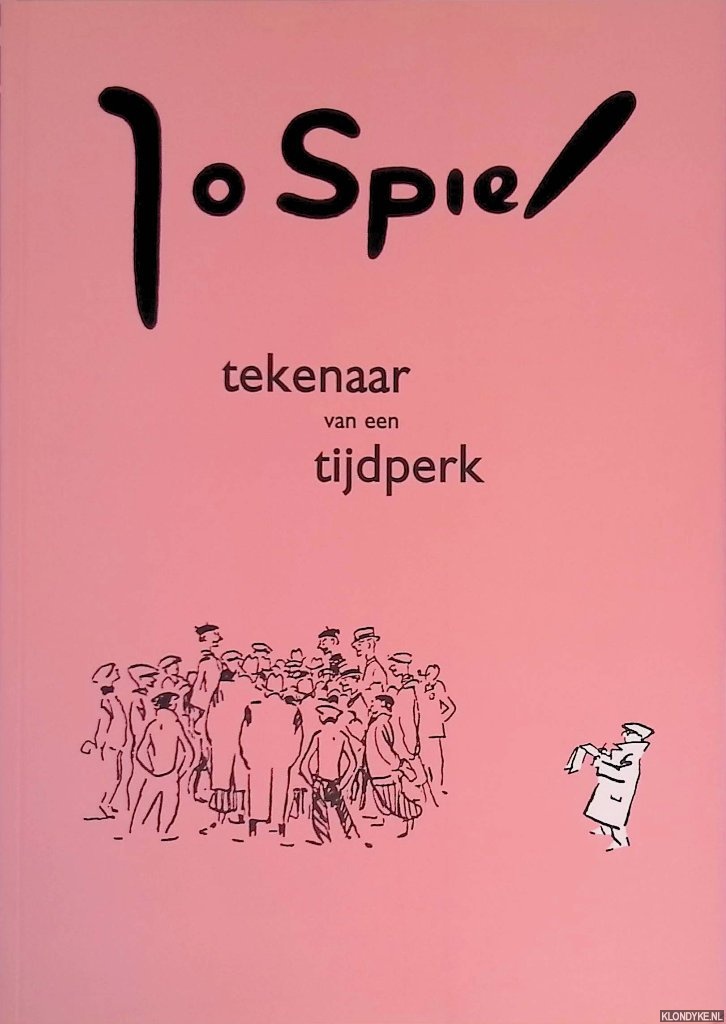 Baarsel, G.E. van (redactie en inleiding) - Jo Spier: tekenaar van een tijdperk