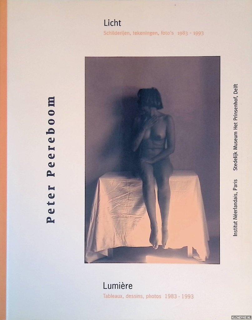 Kelmachter, Hlne - Peter Peereboom: licht: schilderijen, tekeningen, foto's 1983-1993 = Peter Peereboom: lumire: tableaux, dessins, photos 1983-1993 *SIGNED*